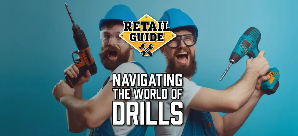 Retailers Guide to Drills: an essential toolkit product