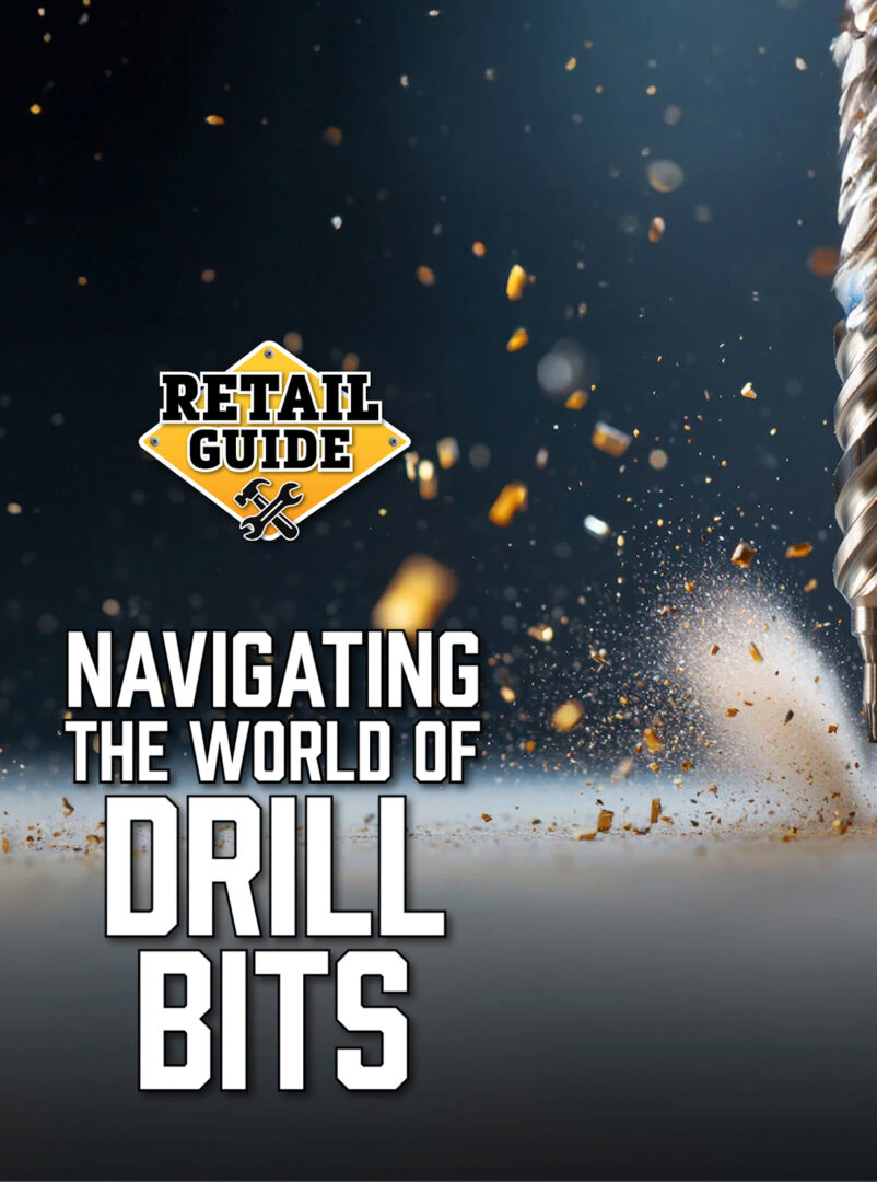 Retailers Guide to Drill Bits – OCTOBER 2024