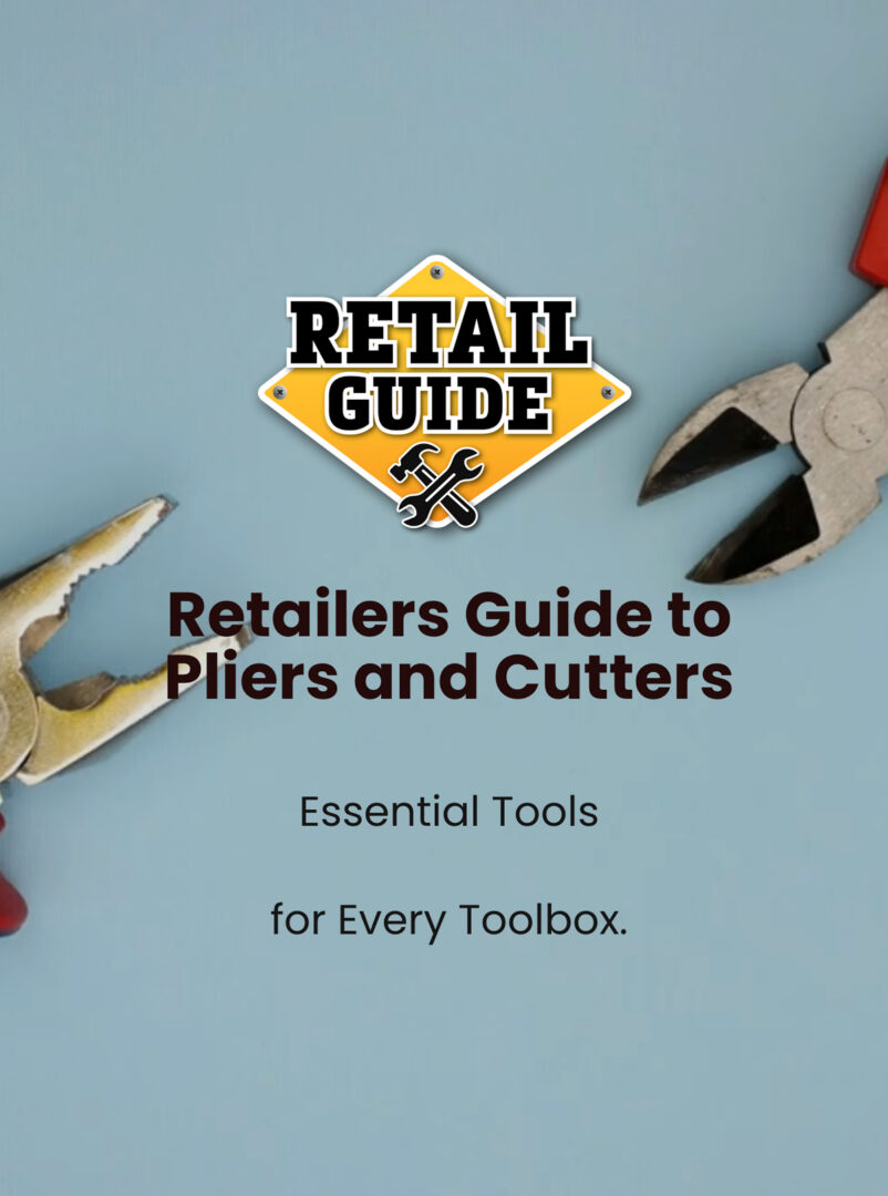 Retailers Guide to Pliers and Cutters – JUNE 2025