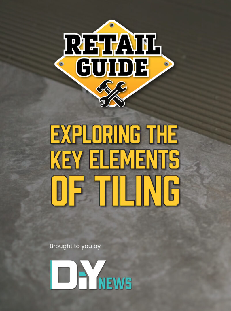 Retailers Guide to Tiling Tools – MARCH 2025