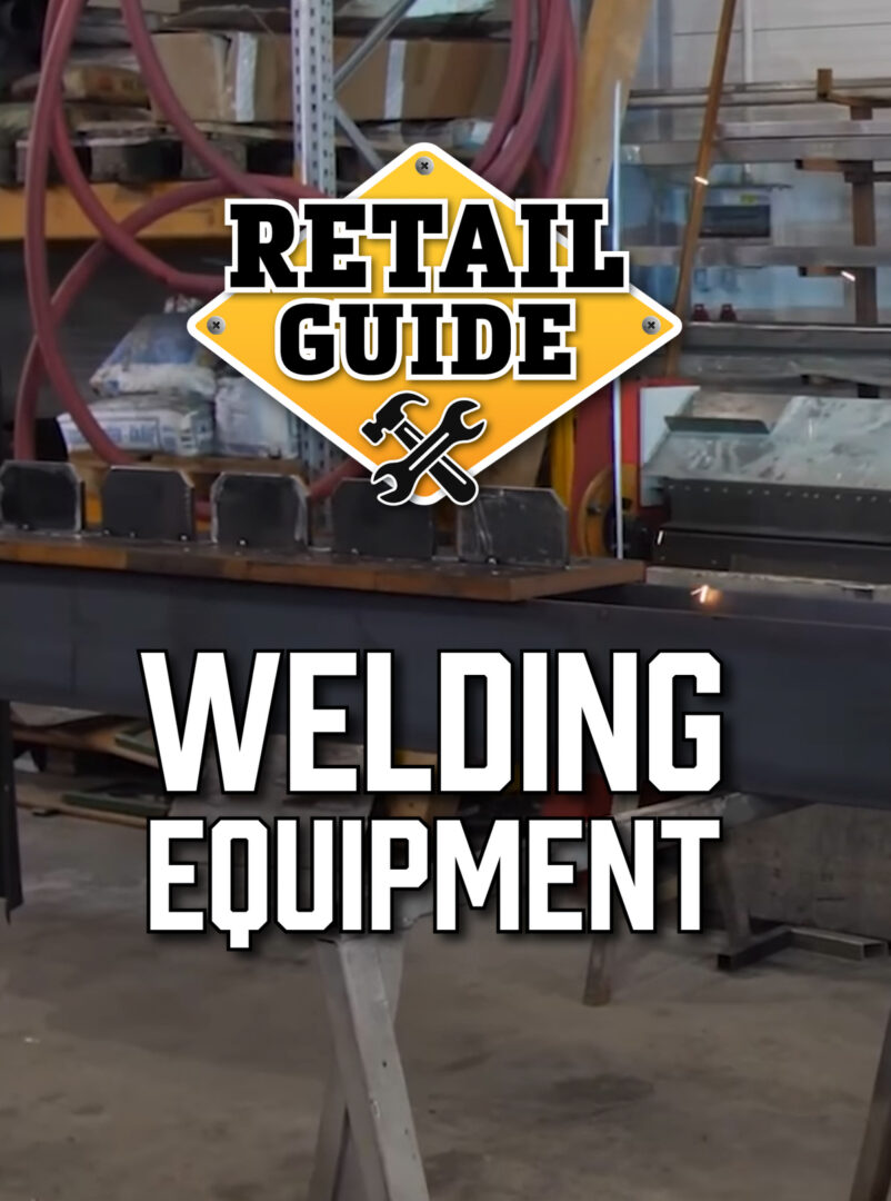 Retailers Guide to Welding – JANUARY 2025